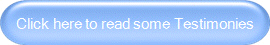 Click here to read some Testimonies